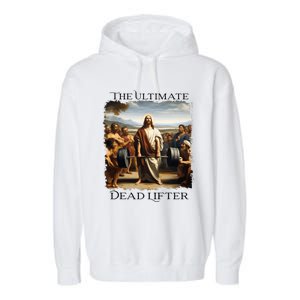 Jesus Ultimate Dead Lifter Christian Bodybuilder Strongman Garment-Dyed Fleece Hoodie