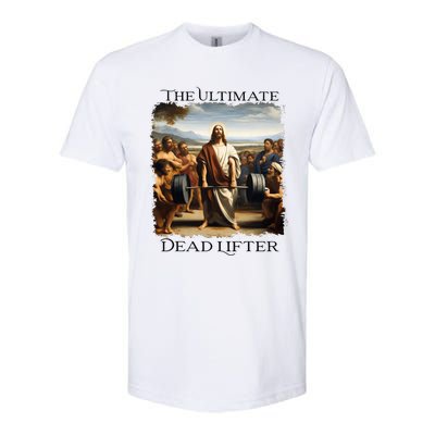 Jesus Ultimate Dead Lifter Christian Bodybuilder Strongman Softstyle® CVC T-Shirt