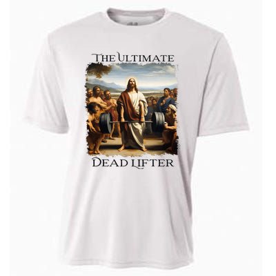 Jesus Ultimate Dead Lifter Christian Bodybuilder Strongman Cooling Performance Crew T-Shirt