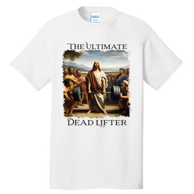 Jesus Ultimate Dead Lifter Christian Bodybuilder Strongman Tall T-Shirt