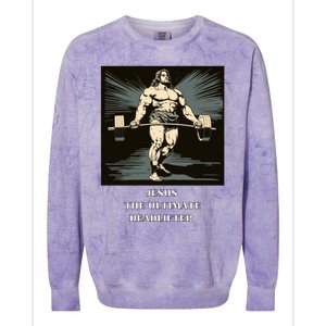 Jesus Ultimate Deadlifter Gift Colorblast Crewneck Sweatshirt