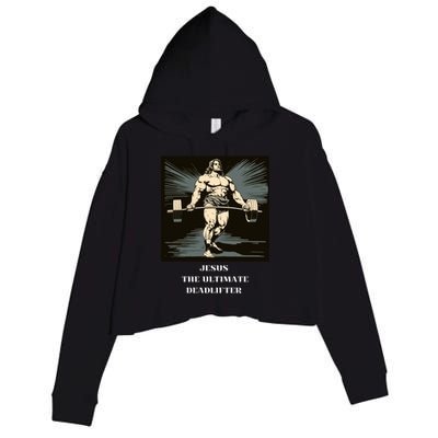 Jesus Ultimate Deadlifter Gift Crop Fleece Hoodie