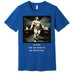 Jesus Ultimate Deadlifter Gift Premium T-Shirt