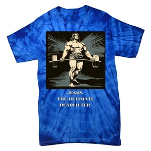 Jesus Ultimate Deadlifter Gift Tie-Dye T-Shirt