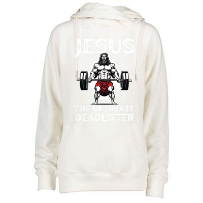 Jesus Ultimate Deadlifter Fitness Funny Weights Gym Great Gift Womens Funnel Neck Pullover Hood