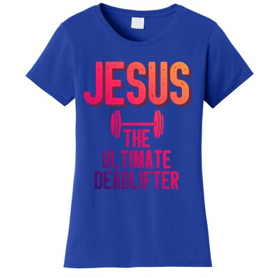 Jesus Ultimate Deadlifter Christian Weightlifting Funny Gift Women's T-Shirt