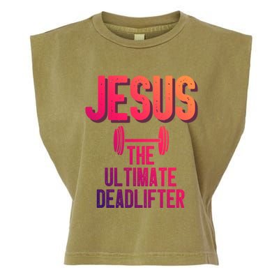 Jesus Ultimate Deadlifter Christian Weightlifting Funny Gift Garment-Dyed Women's Muscle Tee