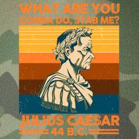 Julius Caesar What Are You Gonna Do Stab Me? Legacy Tie Dye Trucker Hat