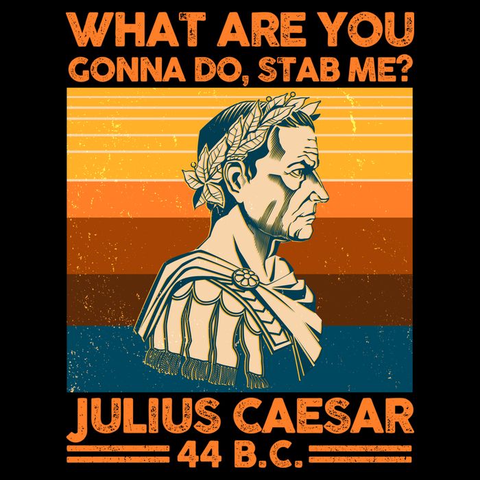 Julius Caesar What Are You Gonna Do Stab Me? Backpack