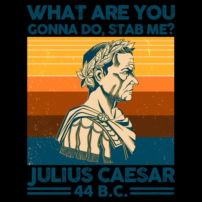 Julius Caesar What Are You Gonna Do Stab Me? Mug