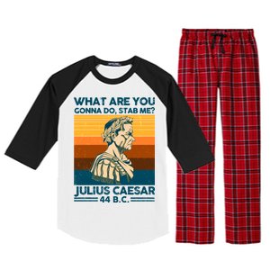 Julius Caesar What Are You Gonna Do Stab Me? Raglan Sleeve Pajama Set