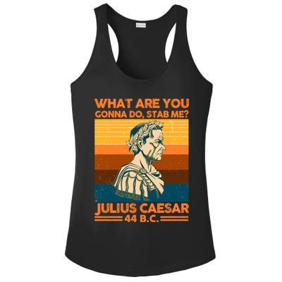 Julius Caesar What Are You Gonna Do Stab Me? Ladies PosiCharge Competitor Racerback Tank