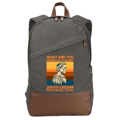 Julius Caesar What Are You Gonna Do Stab Me? Cotton Canvas Backpack