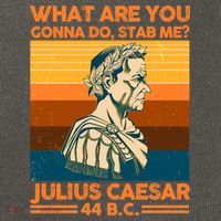 Julius Caesar What Are You Gonna Do Stab Me? Cotton Canvas Backpack