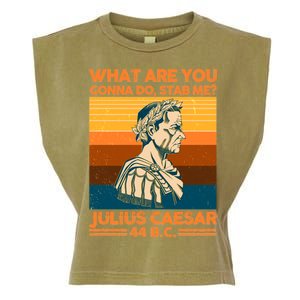 Julius Caesar What Are You Gonna Do Stab Me? Garment-Dyed Women's Muscle Tee