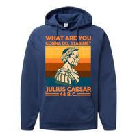 Julius Caesar What Are You Gonna Do Stab Me? Performance Fleece Hoodie