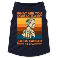 Julius Caesar What Are You Gonna Do Stab Me? Doggie Tank