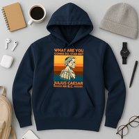 Julius Caesar What Are You Gonna Do Stab Me? Hoodie