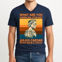 Julius Caesar What Are You Gonna Do Stab Me? V-Neck T-Shirt