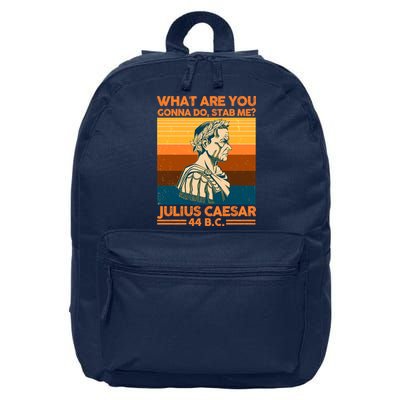 Julius Caesar What Are You Gonna Do Stab Me? 16 in Basic Backpack