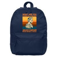 Julius Caesar What Are You Gonna Do Stab Me? 16 in Basic Backpack