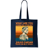 Julius Caesar What Are You Gonna Do Stab Me? Bag