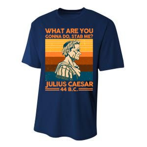 Julius Caesar What Are You Gonna Do Stab Me? Performance Sprint T-Shirt