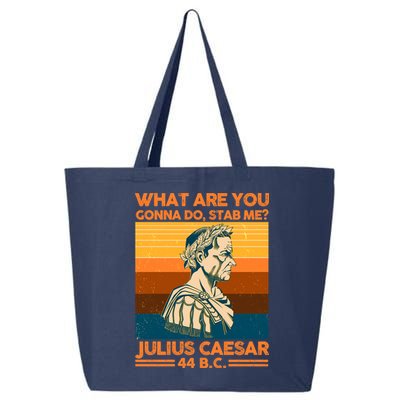 Julius Caesar What Are You Gonna Do Stab Me? 25L Jumbo Tote