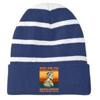 Julius Caesar What Are You Gonna Do Stab Me? Striped Beanie with Solid Band