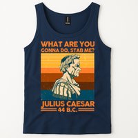 Julius Caesar What Are You Gonna Do Stab Me? Tank Top