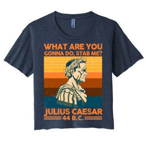 Julius Caesar What Are You Gonna Do Stab Me? Women's Crop Top Tee