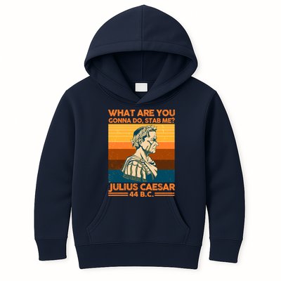 Julius Caesar What Are You Gonna Do Stab Me? Kids Hoodie
