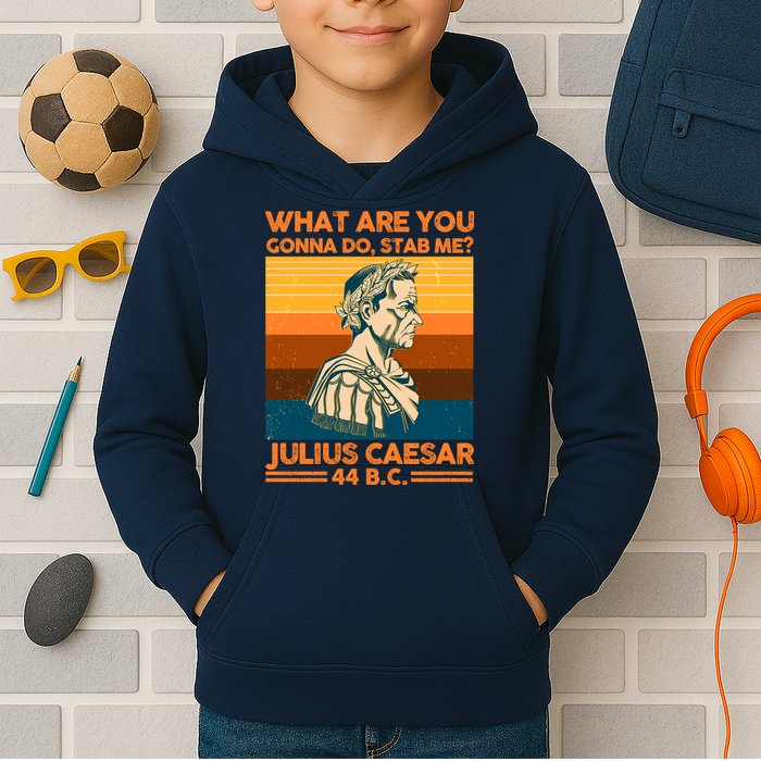 Julius Caesar What Are You Gonna Do Stab Me? Kids Hoodie