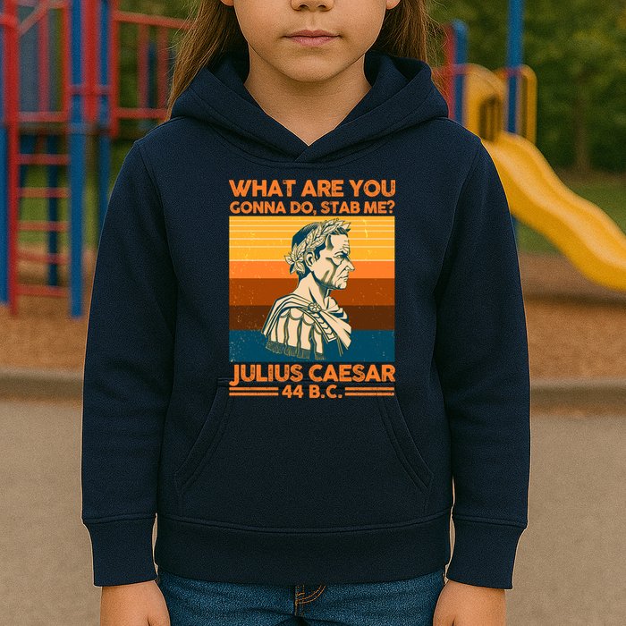 Julius Caesar What Are You Gonna Do Stab Me? Kids Hoodie