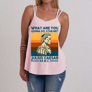 Julius Caesar What Are You Gonna Do Stab Me? Women's Strappy Tank