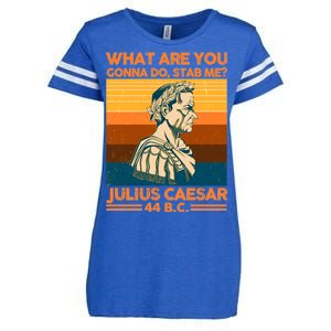 Julius Caesar What Are You Gonna Do Stab Me? Enza Ladies Jersey Football T-Shirt