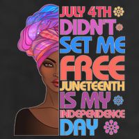 July 4th Didn't Set Me Free Juneteenth Garment-Dyed Fleece Hoodie