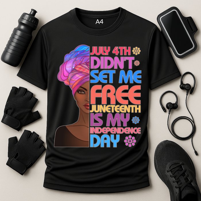 July 4th Didn't Set Me Free Juneteenth Performance Shirt