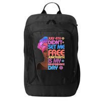 July 4th Didn't Set Me Free Juneteenth City Backpack