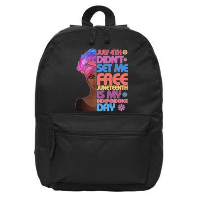 July 4th Didn't Set Me Free Juneteenth 16 in Basic Backpack