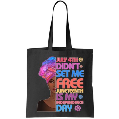 July 4th Didn't Set Me Free Juneteenth Bag