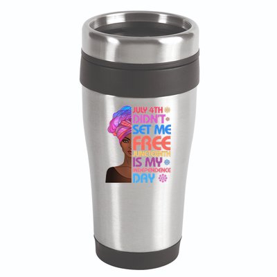 July 4th Didn't Set Me Free Juneteenth 16oz Travel Tumbler