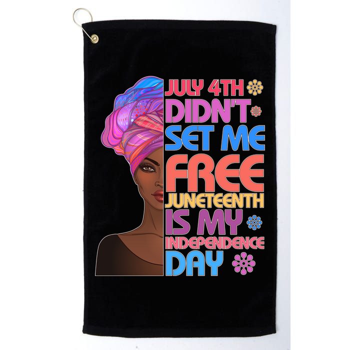July 4th Didn't Set Me Free Juneteenth Golf Towel