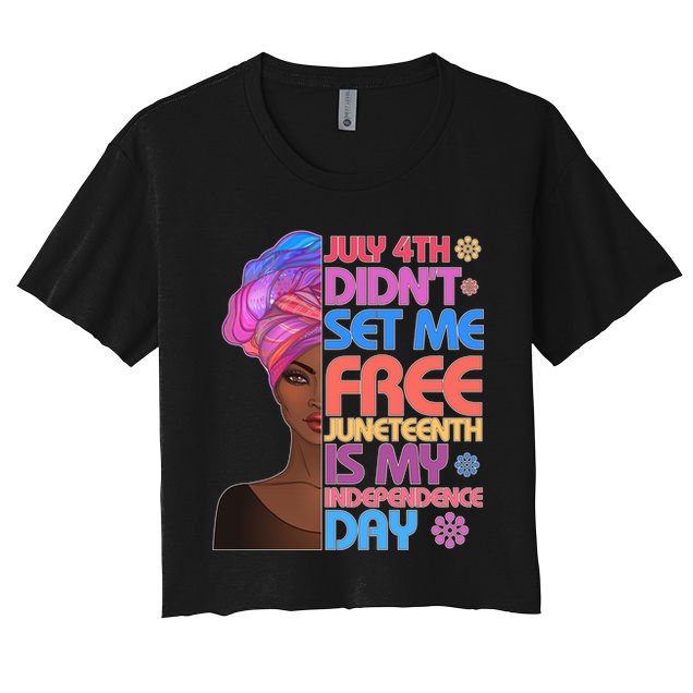July 4th Didn't Set Me Free Juneteenth Crop Top