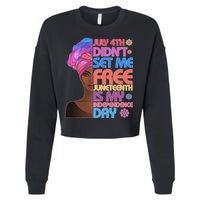 July 4th Didn't Set Me Free Juneteenth Cropped Pullover Crew