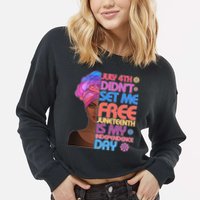 July 4th Didn't Set Me Free Juneteenth Cropped Pullover Crew