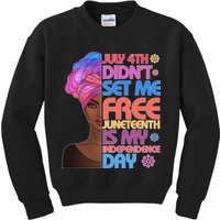 July 4th Didn't Set Me Free Juneteenth Kids Sweatshirt