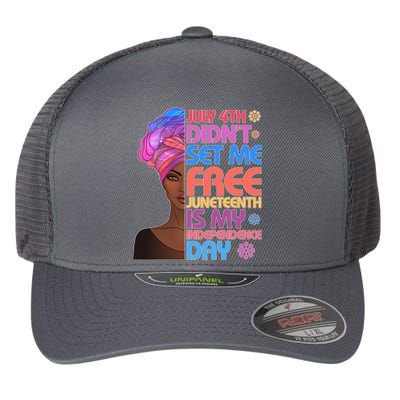 July 4th Didn't Set Me Free Juneteenth Flexfit Unipanel Trucker Cap