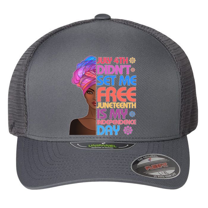 July 4th Didn't Set Me Free Juneteenth Flexfit Unipanel Trucker Cap