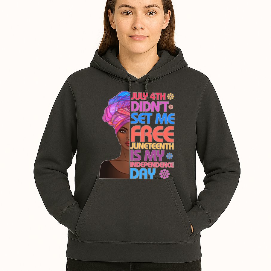 July 4th Didn't Set Me Free Juneteenth Hoodie
